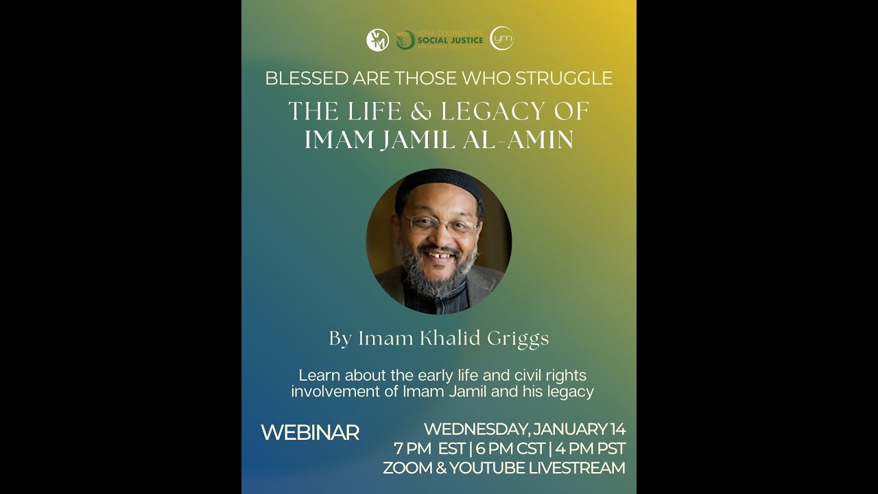 The Life & Legacy of Imam Jamil Al-Amin