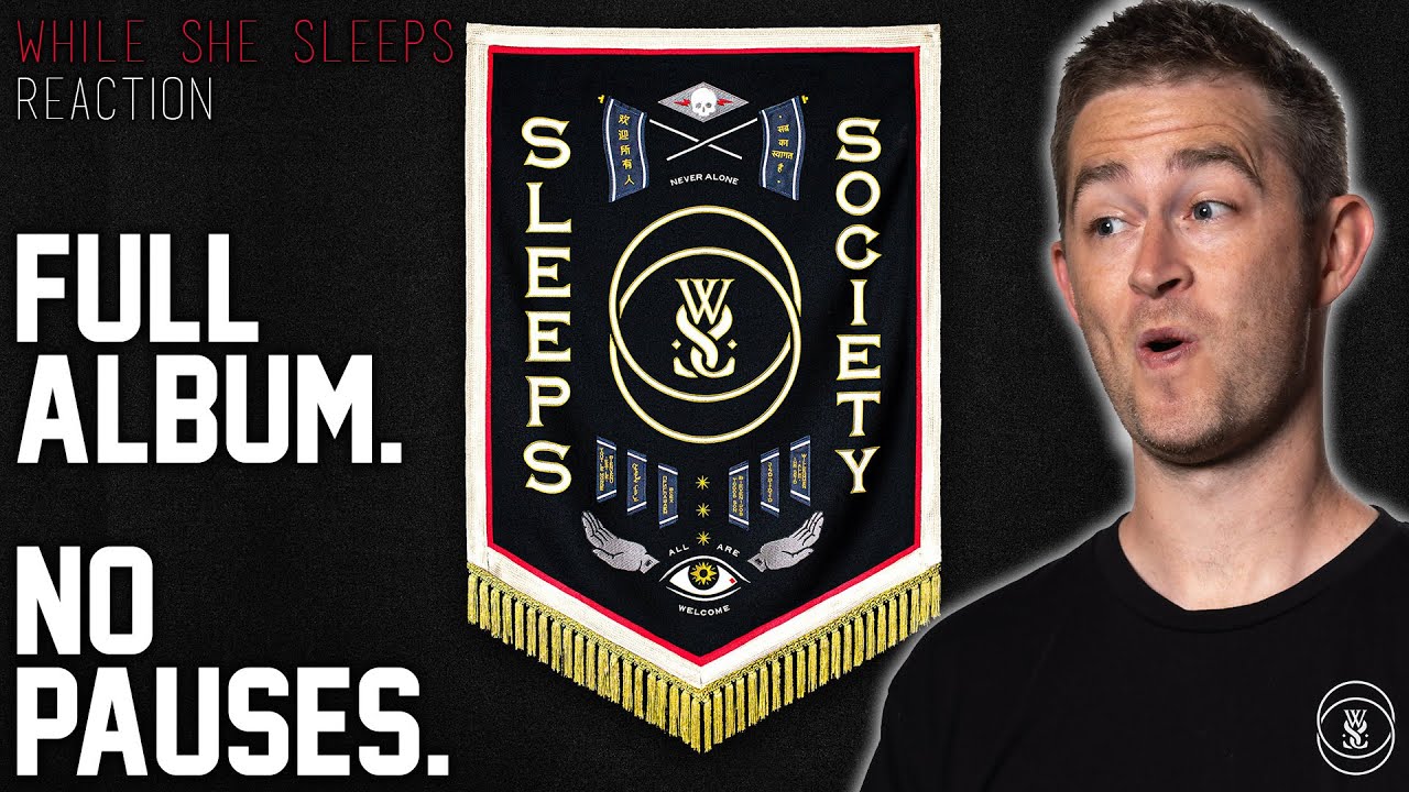 While She Sleeps - Sleeps Society FULL ALBUM REACTION // For the Fans!! // Aussie Bass Player Reacts