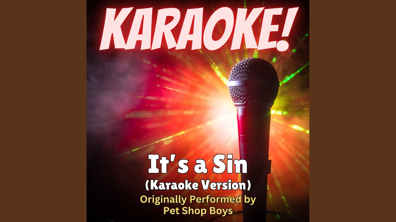 It's a Sin (Karaoke Version Originally Performed by Pet Shop Boys)