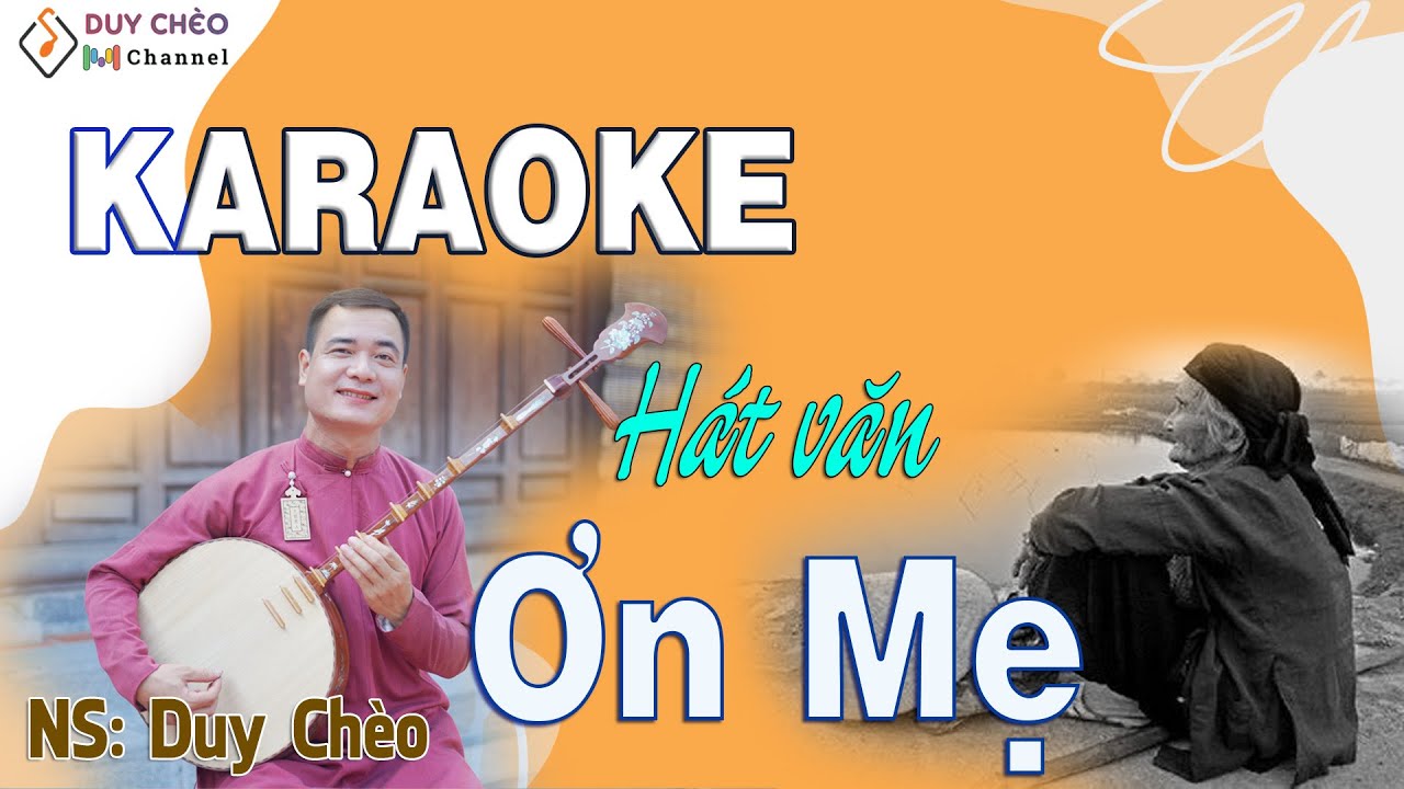 Karaoke|Hát Văn - Ơn Mẹ - NS  Duy Chèo