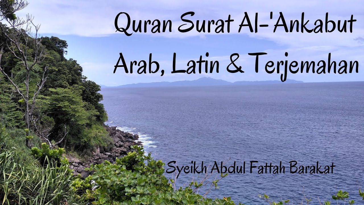 Quran Surat 29. Al-'Ankabut -  Arab, Latin & Terjemahan - Syeikh Abdul Fattah Barakat