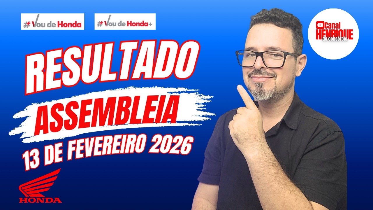 “ANTES DA ASSEMBLEIA! Veja as Cotas que Devem Ser Contempladas – 13/02/2026” no consórcio Honda