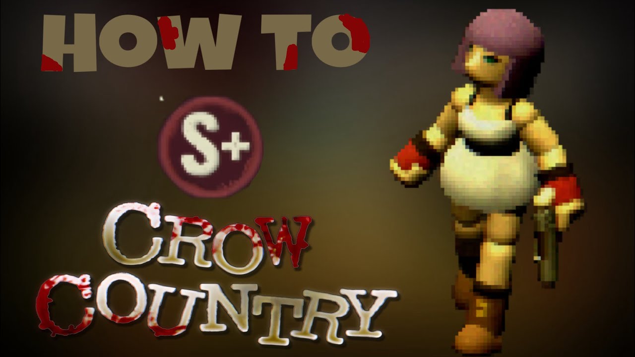 How to S Rank Crow Country on your FIRST Playthrough l All the S Rank Details, Difficulty & Hints