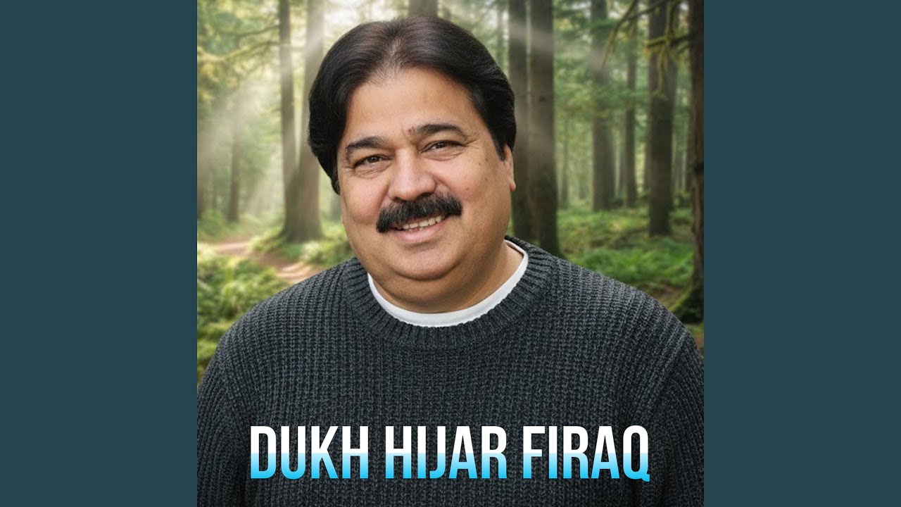 Dukh Hijar Firaq