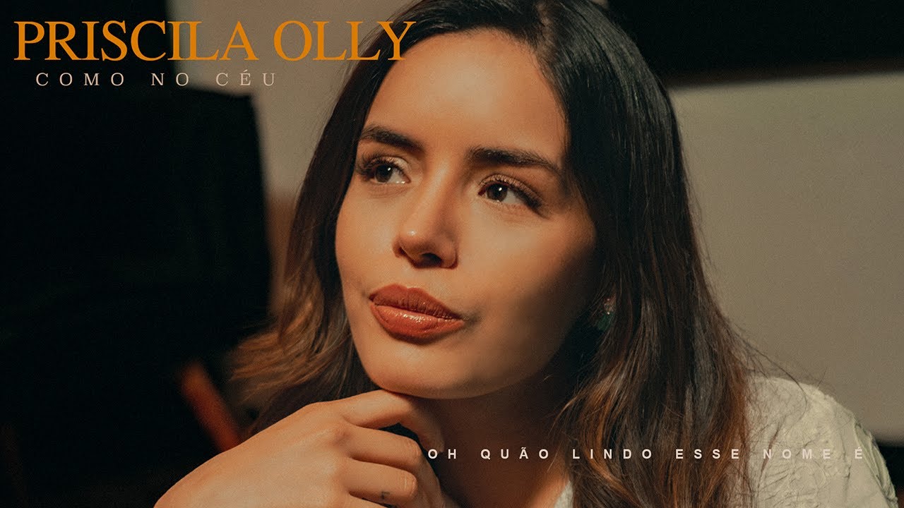 Priscila Olly - Oh Quão Lindo Esse Nome É | Como No Céu (Ao Vivo)