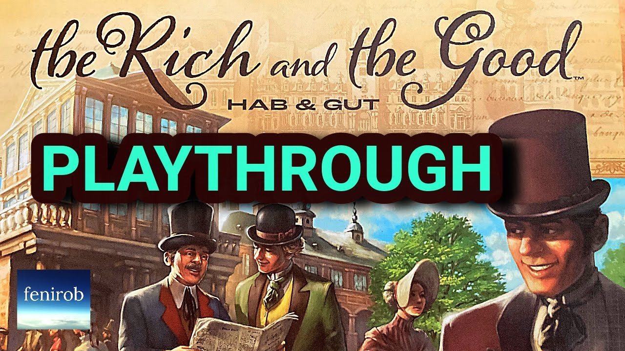 The Rich and The Good Board Game (Hab & Gut) | Playthrough
