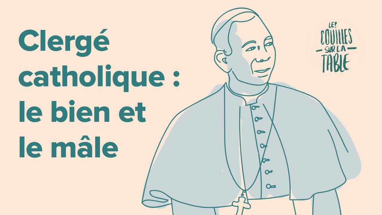 Clergé catholique : le bien et le mâle