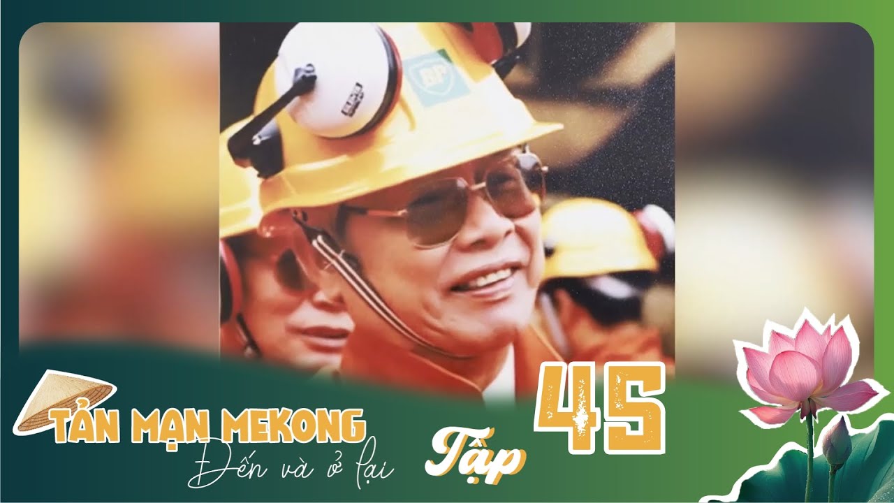 Tản Mạn Mê Kông, Đến Và Ở Lại | TẬP 45: Tìm về quê hương bác "Sáu Dân"