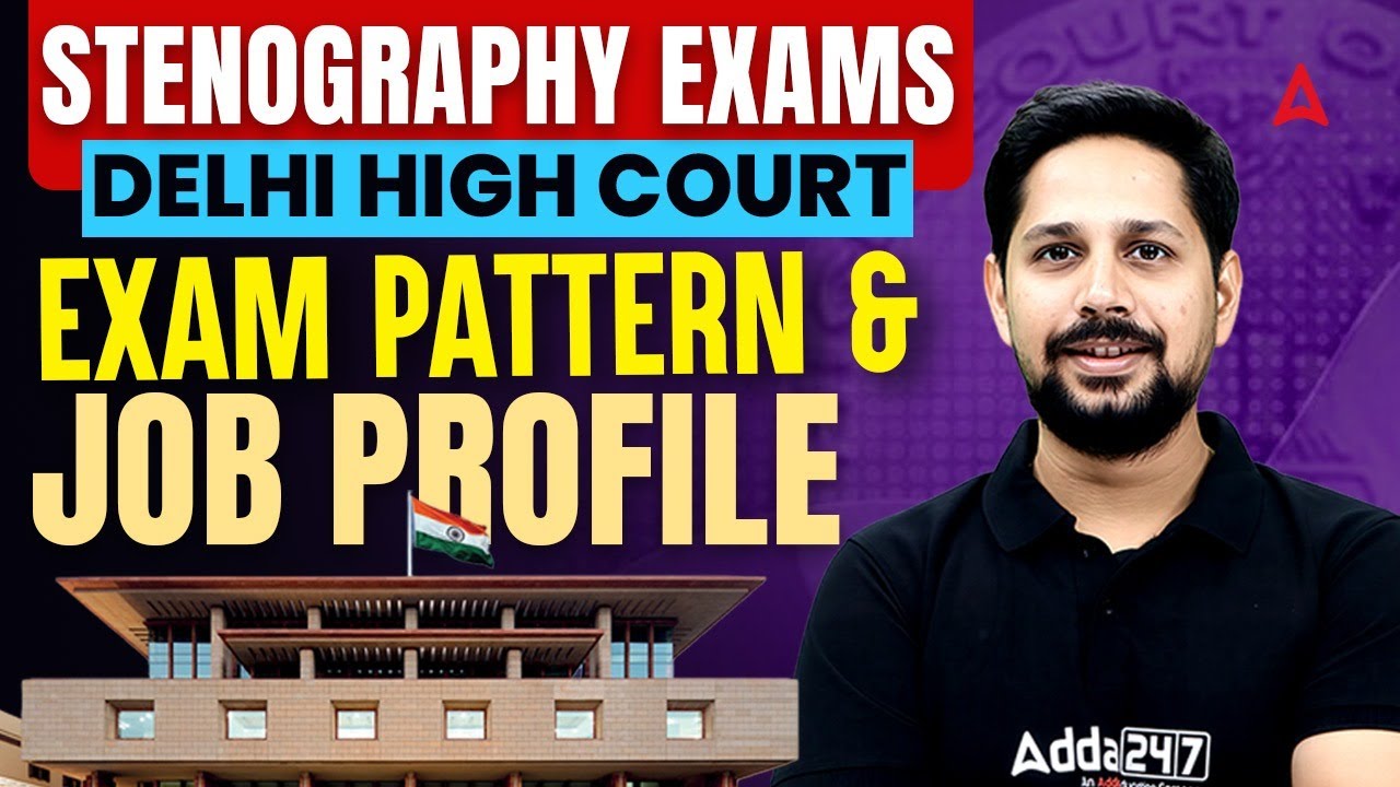 Delhi High Court Stenographer Vacancy 2026 | Delhi High Court Steno Exam Pattern & Job Profile