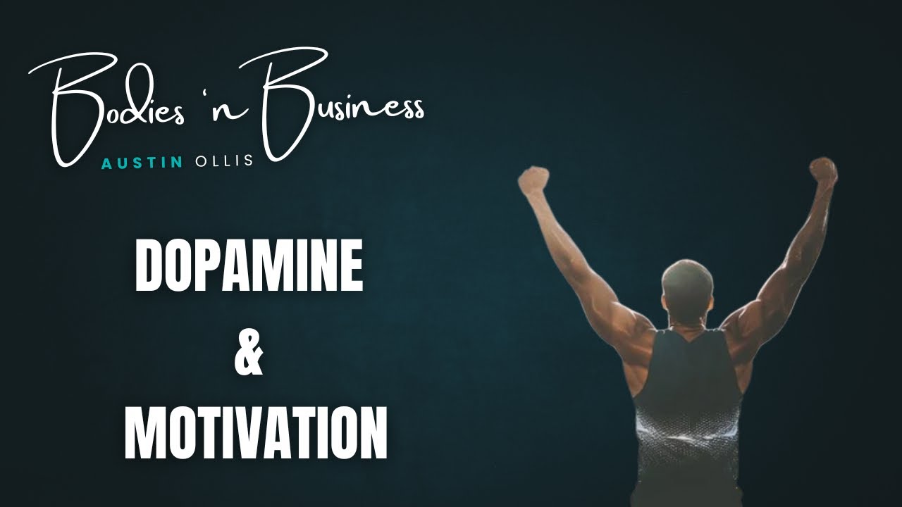 Bodies 'n Business: Dopamine and Motivation (Short Version)