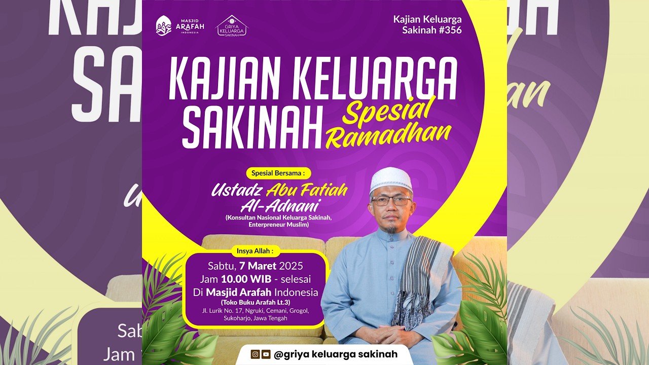 Kajian Keluarga Sakinah Spesial Ramadhan - Ustadz  Fatiah Al Adnani - KKS #356