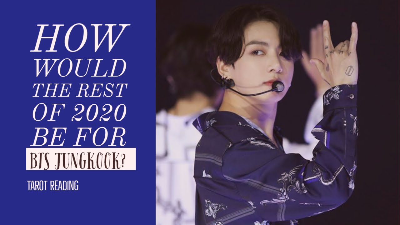 [BTS Tarot Reading] Later half of 2020 for BTS Jungkook