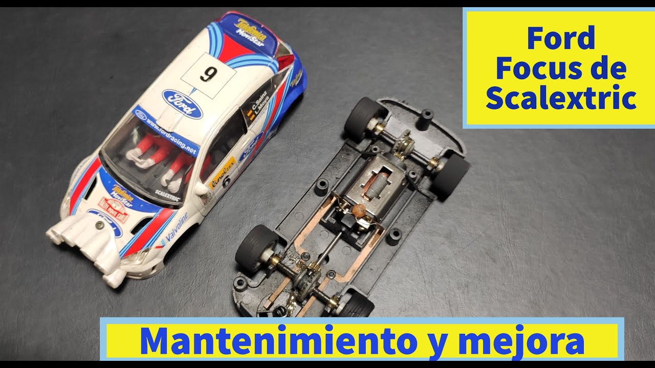 El Ford Focus de Scalextric!! Mantenimiento y mejoras!