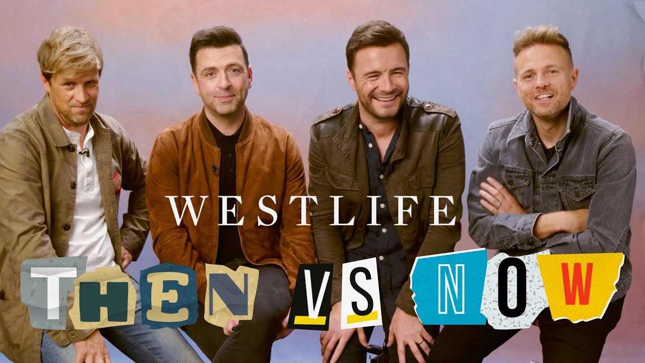 Westlife: Then VS Now