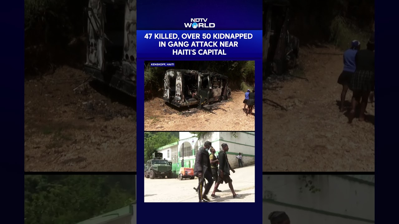 Haiti News | 47 Killed, Over 50 Kidnapped in Gang Attack Near Haiti's Capital