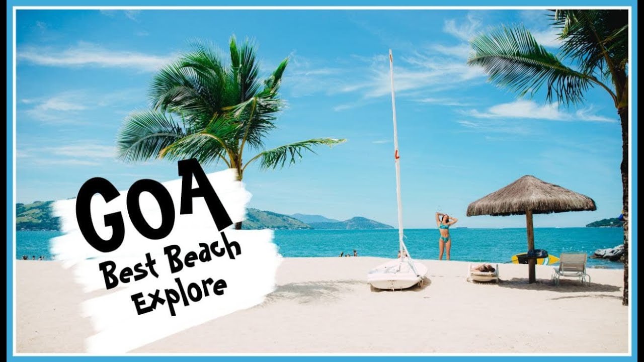 Goa Beaches Explore / Goa Best Beach / South Goa North Goa / K V World / KV World /