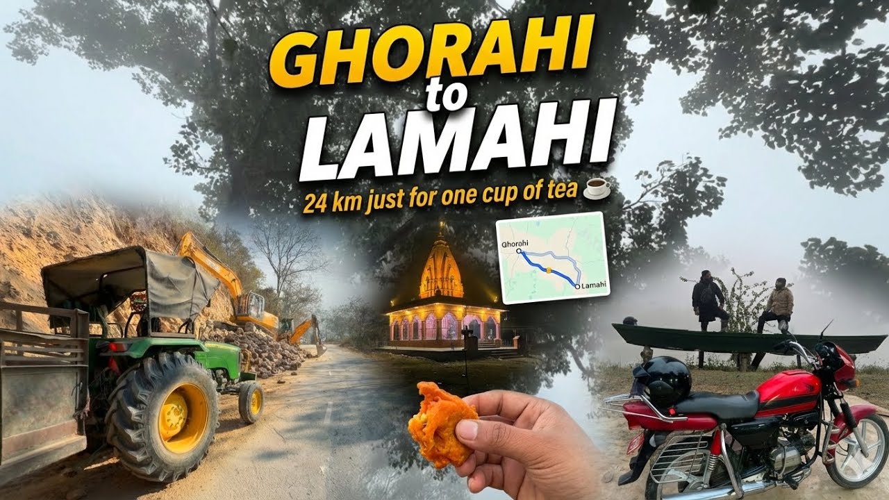 GHORAHI to LAMAHI 24km for One cup of tea ☕️ 