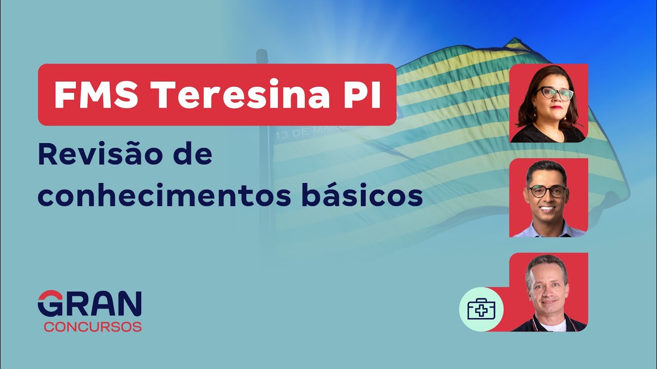 Concurso FMS Teresina PI: Revisão de conhecimentos básicos