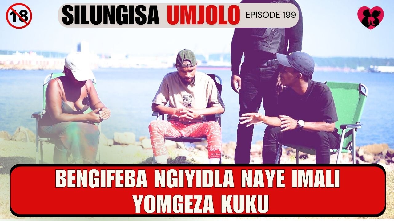 BENGIFEBA NGIYIDLA NAYE IMALI YOMGEZA KUKU - SILUNGISA UMJOLO EP 231
