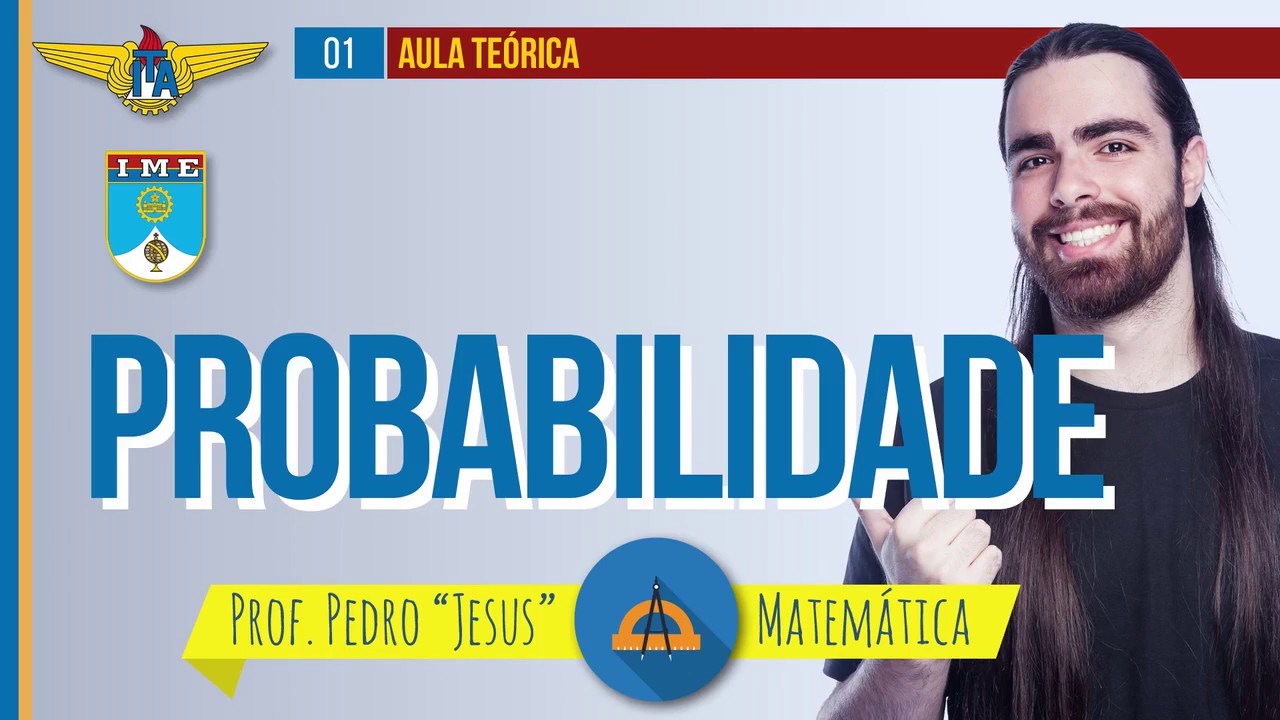 PROBABILIDADE PARA ITA/IME: PARTE 1 | MATEMÁTICA | prof. Jesus