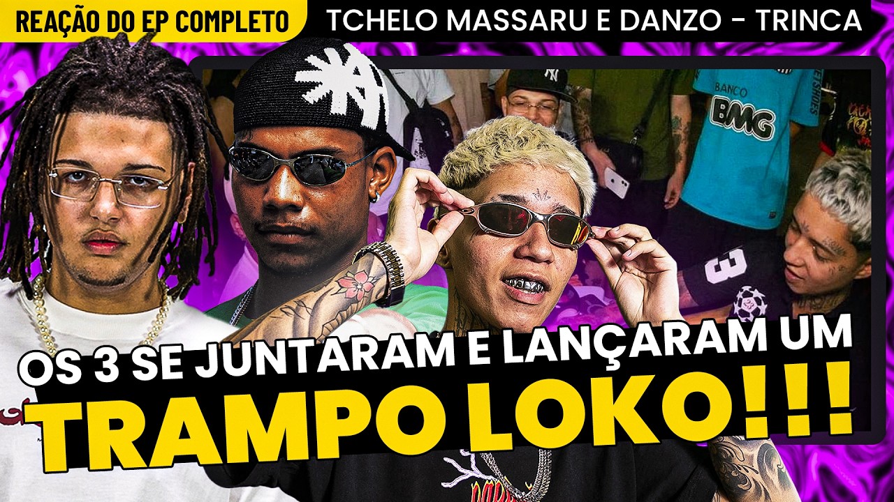 O NOVO TRIO TERNURA!!! TCHELO, DANZO E MASSARU - TRINCA [REAÇÃO EP COMPLETO]
