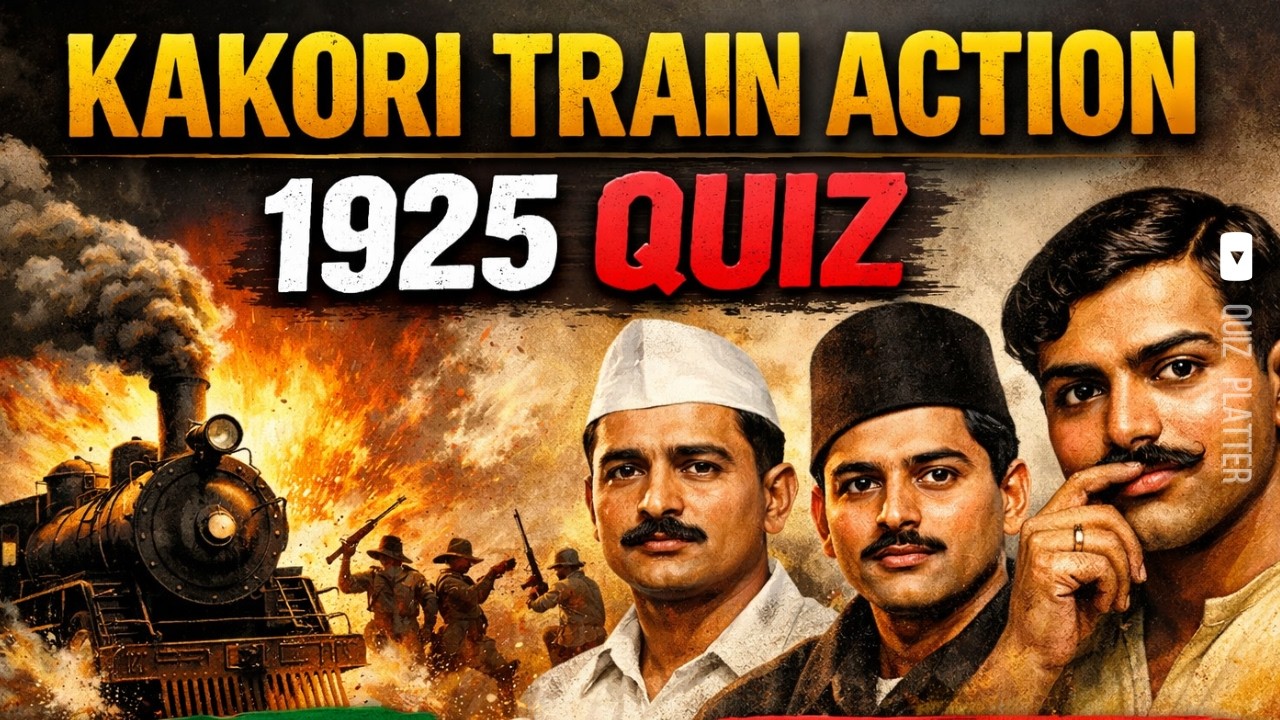 Kakori Conspiracy 1925 Quiz | 15 MCQs on Kakori Train Action | Kakori Conspiracy Questions