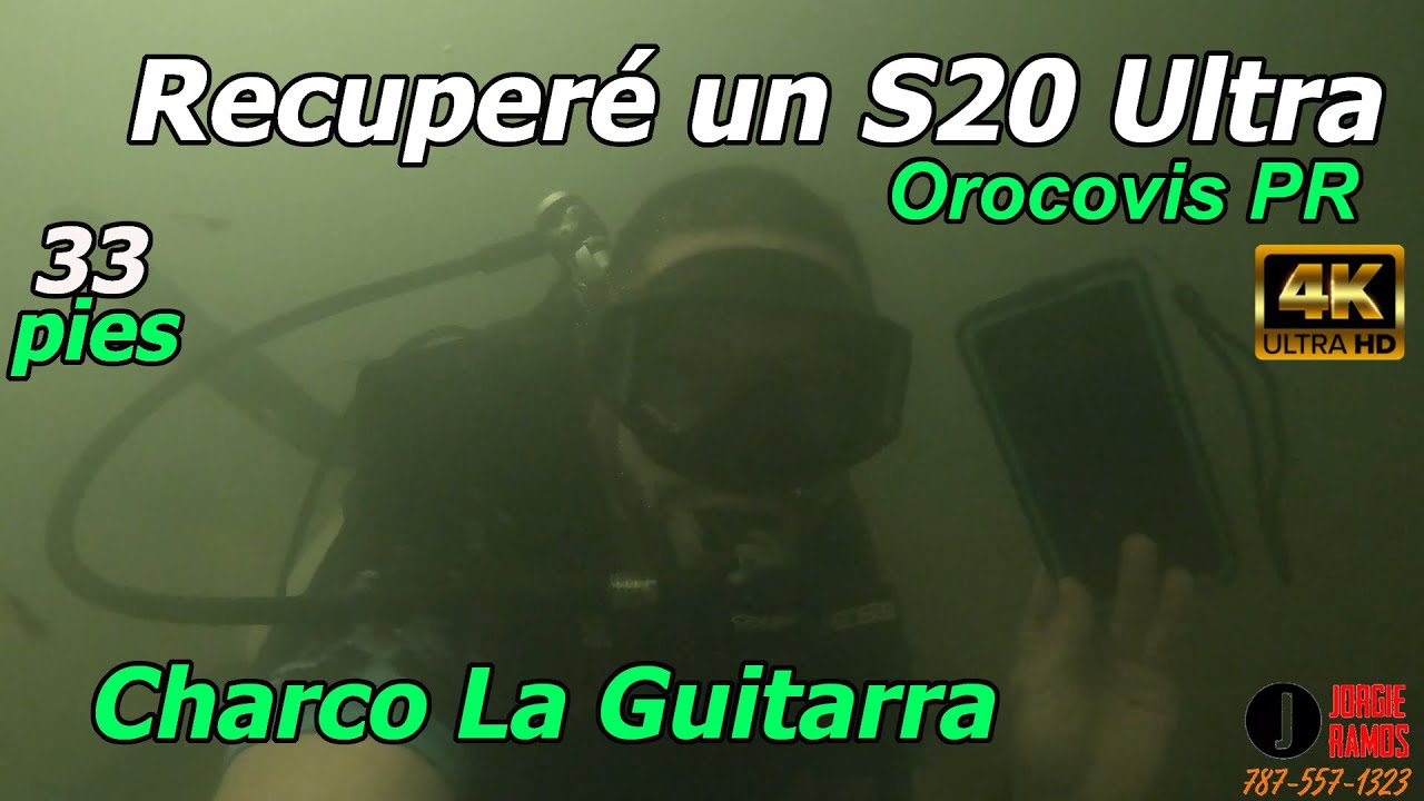 Recuperé un Samsung S20 Ultra en el Charco La Guitarra a 33 pies