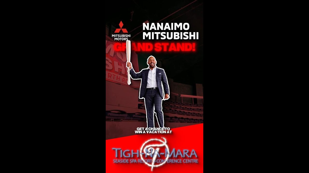 Nanaimo Mitsubishi Grandstand  &ndash; Win a Stay at Tigh-Na-Mara!