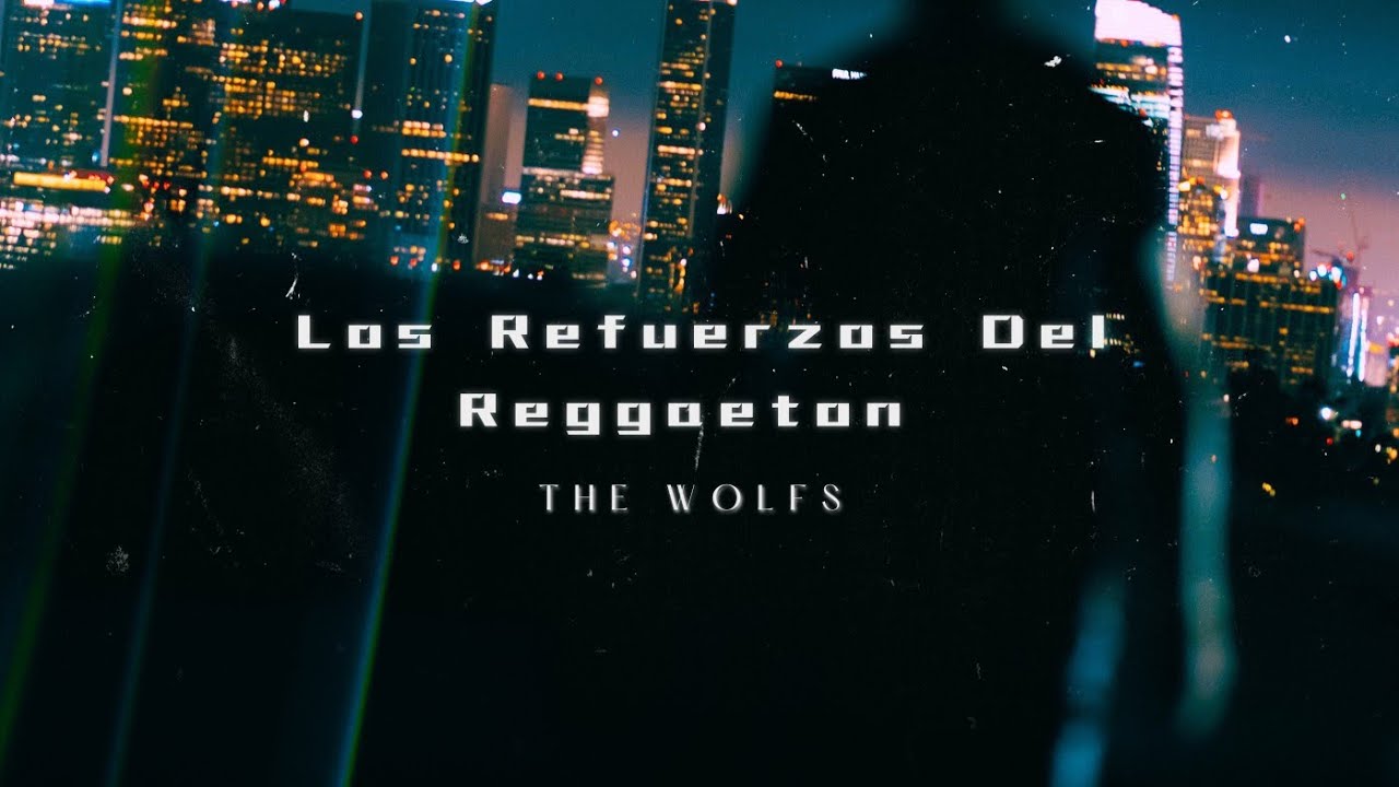 Los Refuerzos Del Reggaeton - The Wolfs (IA/AI) (VOCES NO REALES) 