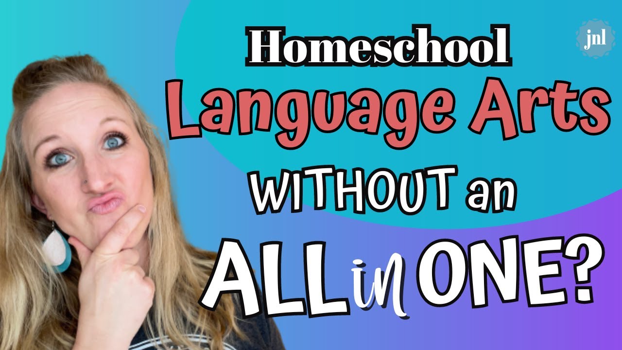 HOMESCHOOL LANGUAGE ARTS WITHOUT AN ALL IN ONE CURRICULUM
