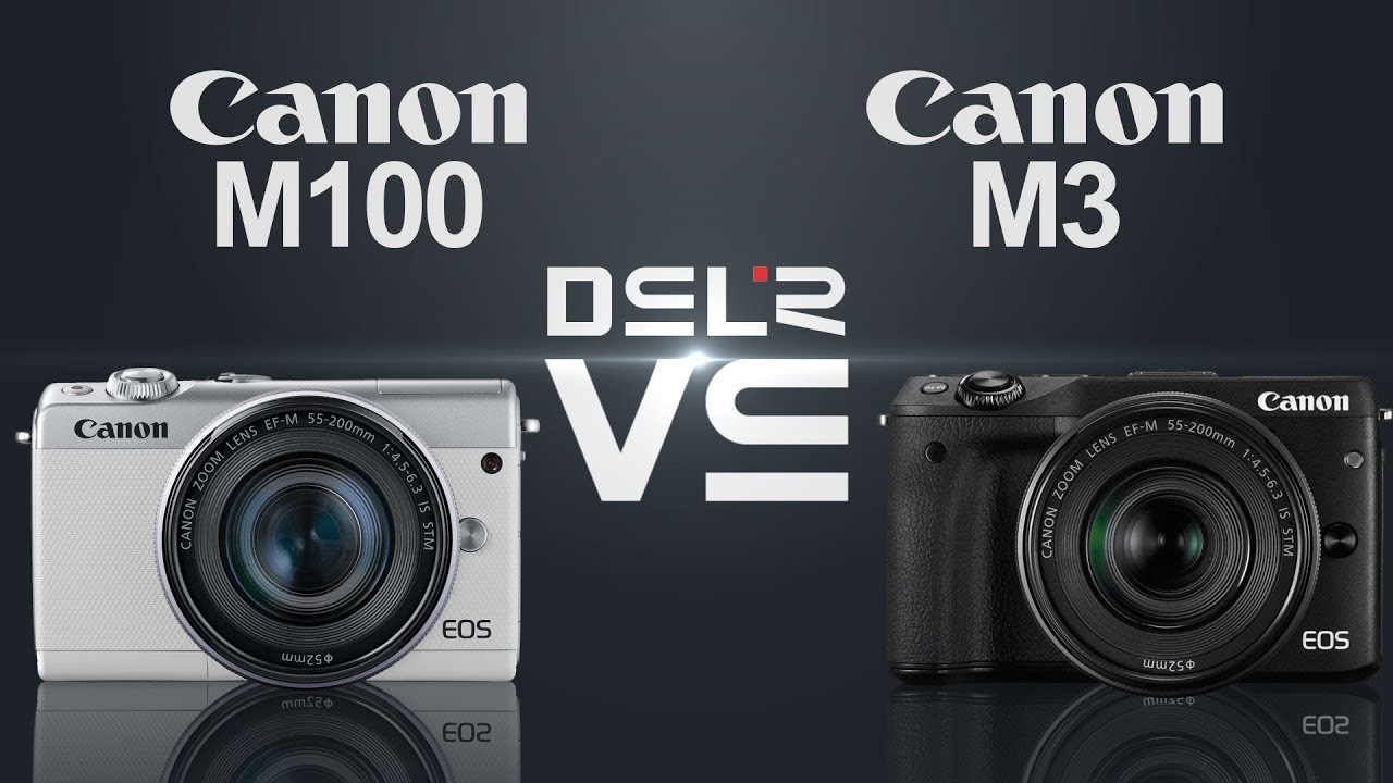 Canon EOS M100 vs Canon EOS M3