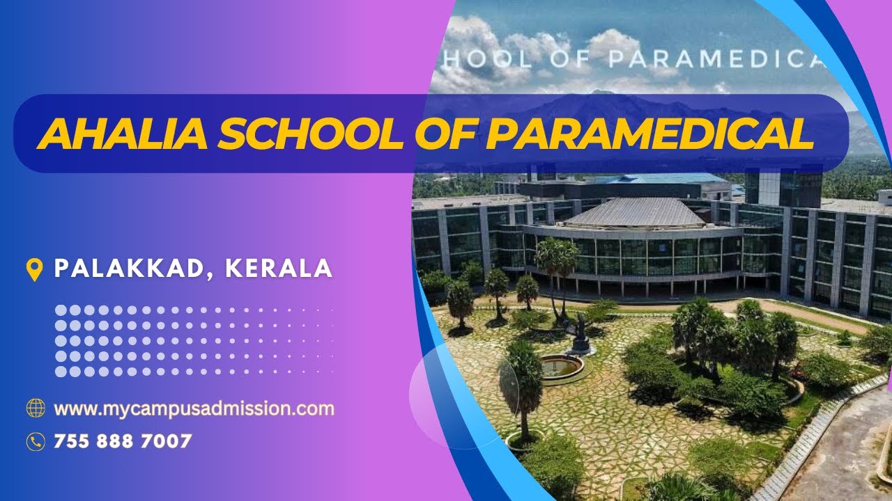 Ahalia School of Paramedical Science - Palakkad|Paramedical Colleges in Kerala|mycampusadmission.com