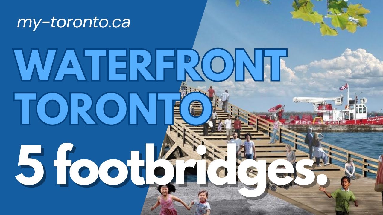 5 Footbridges Across Toronto&rsquo;s Waterfront Future. Explore Toronto.