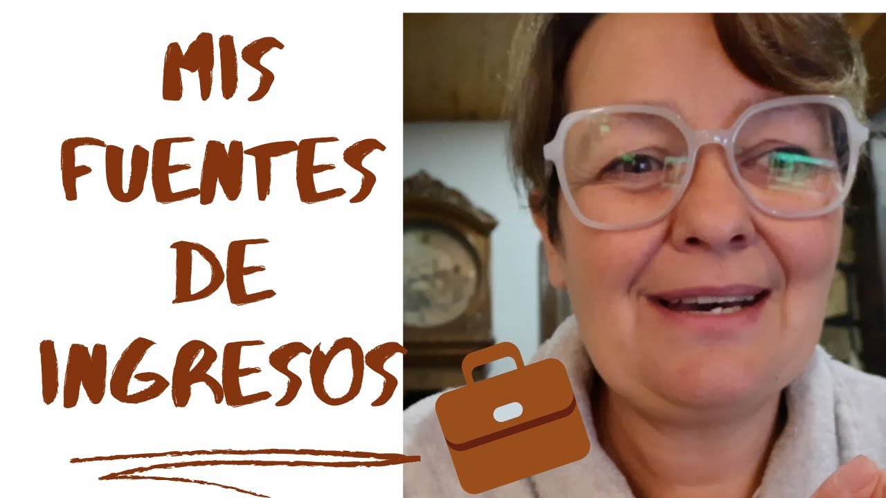 ¿A qué me dedico? MIS FUENTES DE INGRESO, Vlog 213