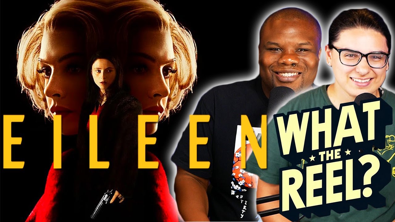 Eileen (2023) Movie Review | What The Reel? Podcast Episode 2.