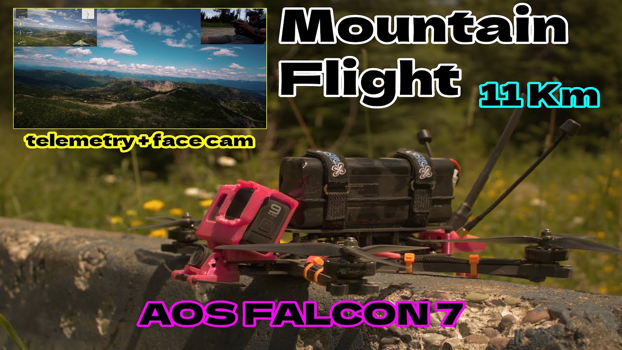 🚁Mountain Flight | AOS Falcon 7 | Long Range FPV - 11 Km