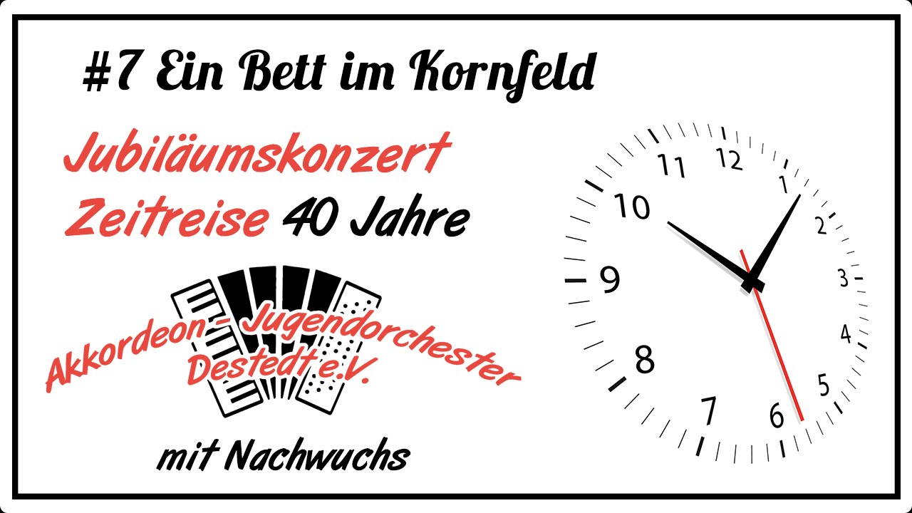 Ein Bett im Kornfeld - Akkordeon-Jugendorchester Destedt e.V.