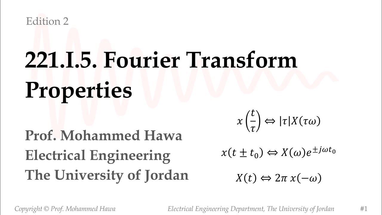 221.I.5. Fourier Transform Properties