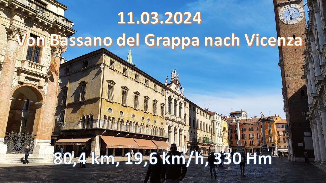11.03.2024: Von Bassano del Grappa nach Vicenza