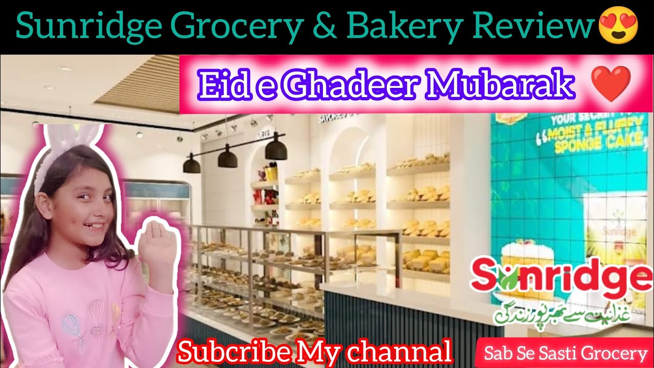 Sunridge Grocery & Bakery Review|Sab Se Sasti Grocery|Eid e Ghadeer Mubarak @sairamirzaChannal
