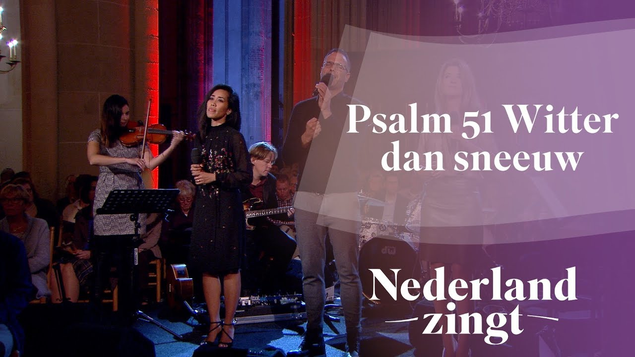 Psalm 51 (Witter dan sneeuw) - Nederland Zingt