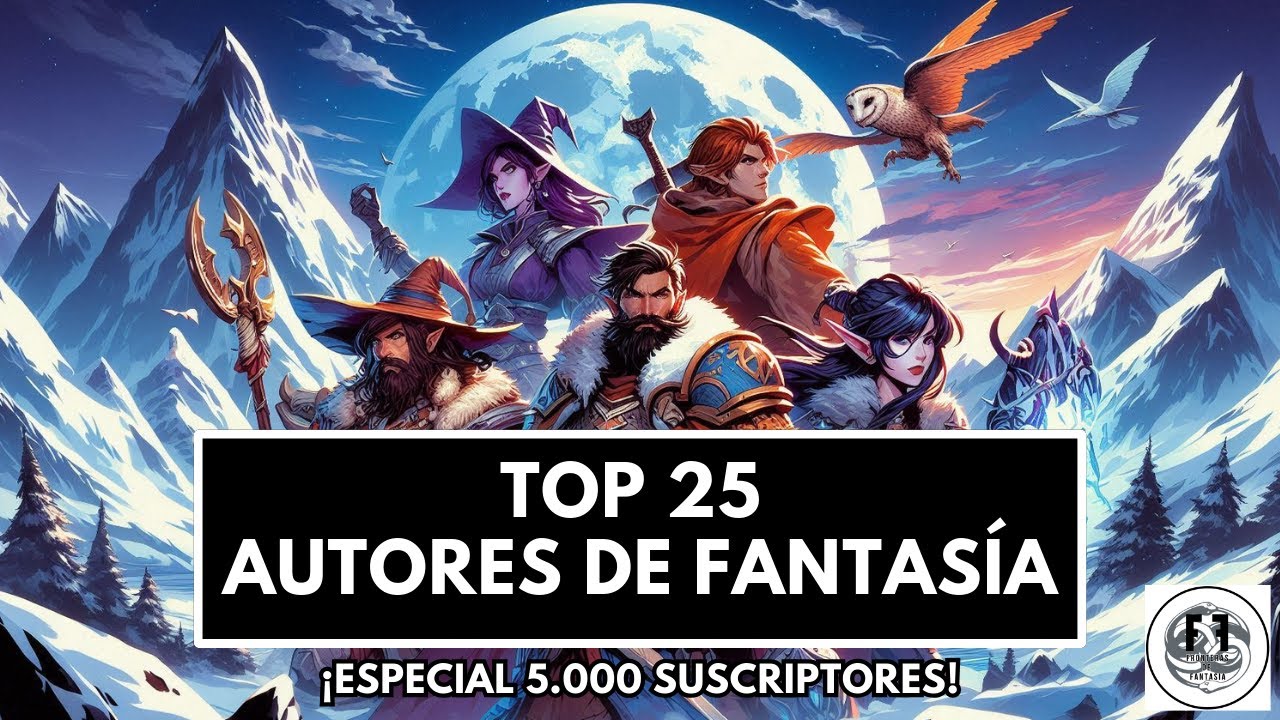 📚 TOP 25 Mis autores de FANTASÍA favoritos - Especial 5.000 suscriptores (1)