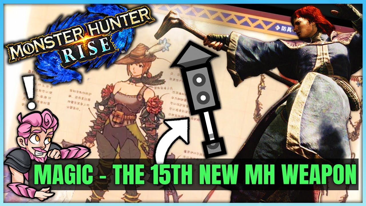 The 3 New Monster Hunter Weapons We Never Got - Magic & More - Monster Hunter! (Discussion)