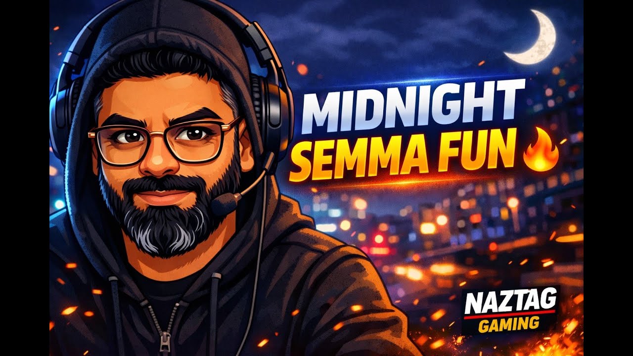 Midnight Semma Fun 🔥🌙 | Naztag Gaming