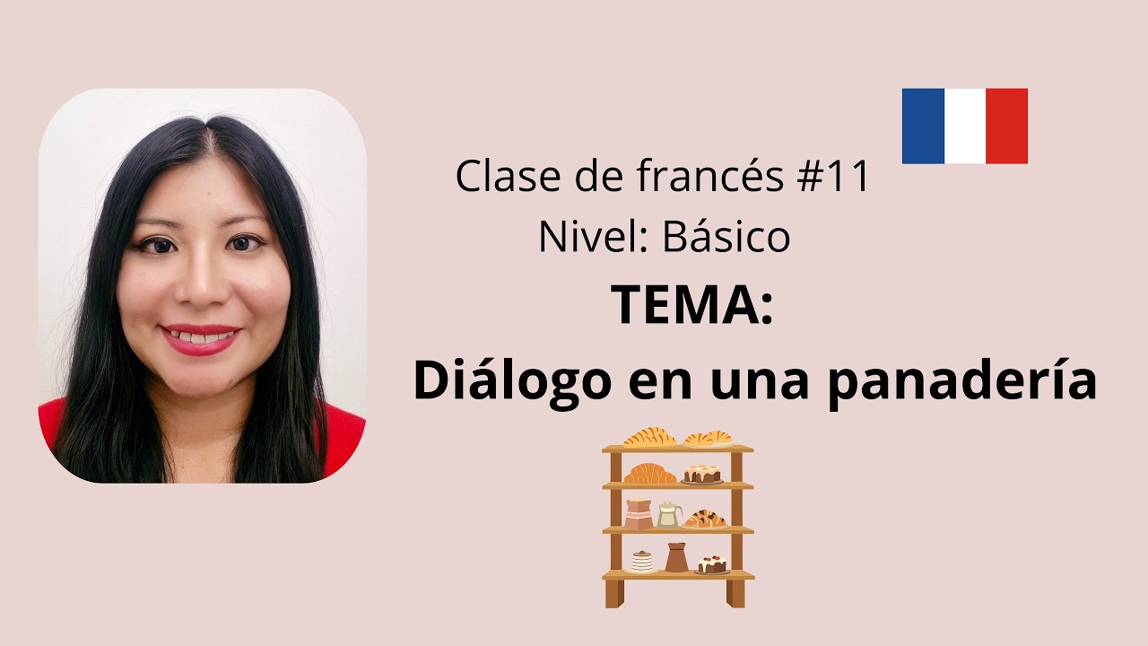 Clase de francés #11  ¿Cómo comprar en una panadería?