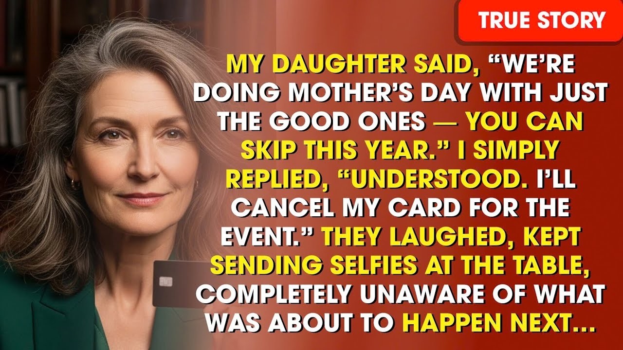 My Daughter Said, “We’re Doing Mother’s Day With Just the Good Ones — You Can Skip This Year ” I