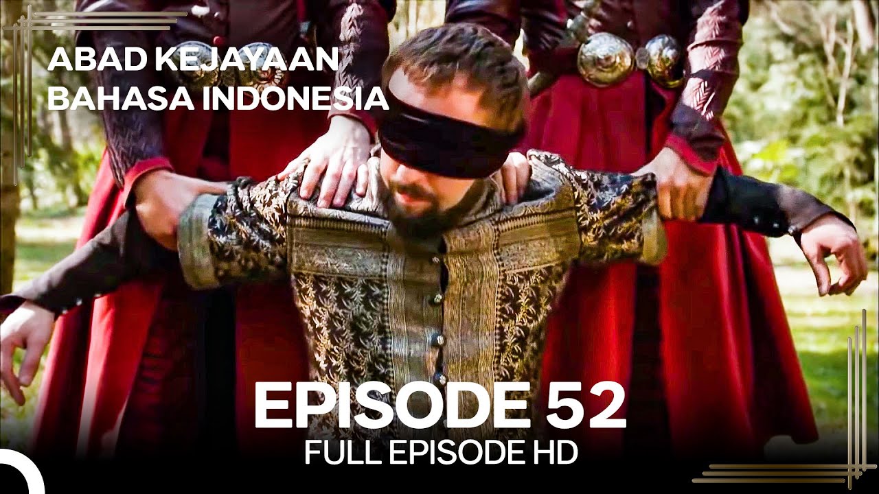 Abad Kejayaan Episode 52 (Bahasa Indonesia)