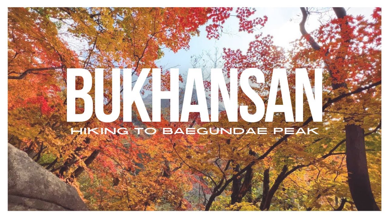 Bukhansan Hike in Autumn | Reaching Baegundae Peak!