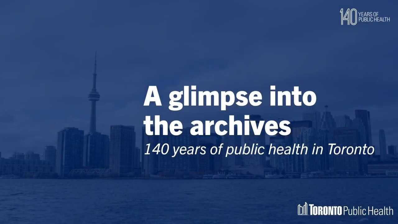 Toronto Public Health Day: Honouring 140 years of public health in Toronto