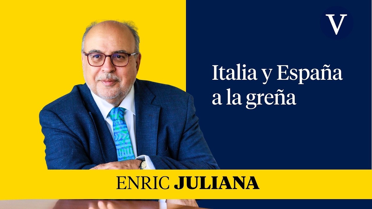 Italia y España a la greña I Enfoque Enric Juliana